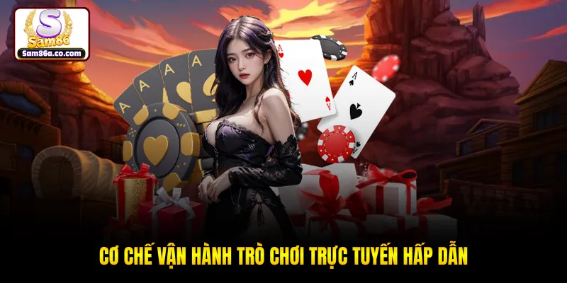 Cơ chế vận hành trò chơi trực tuyến hấp dẫn