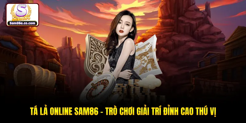 Tá Lả Online SAM86